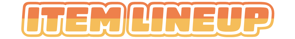 ITEM LINEUP